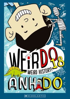 Weird History! (WeirDo 18) 9781761127397 Anh Do