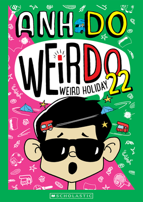 Weird Holiday (WeirDo 22) 9781760266059 Anh Do Jules Faber