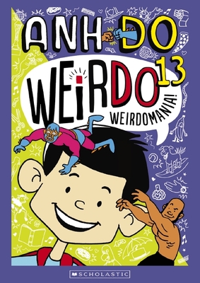 Weirdomania! (WeirDo 13) 9781742997933 Anh Do Jules Faber