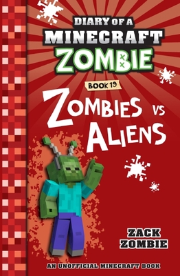 Zombies vs. Aliens (#19 Diary of a Minecraft Zombie) 9781760665609 Zack Zombie