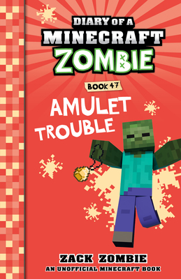 Amulet Trouble (Diary of a Minecraft Zombie