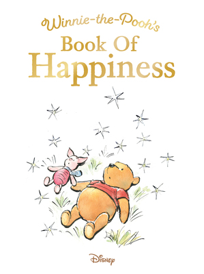 Winnie-the-Pooh’s Book of Happiness (HB) 9781761214141 A A Milne